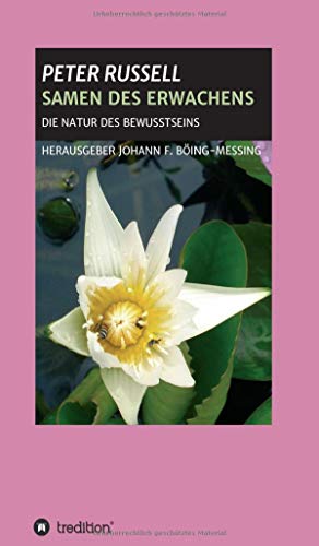SAMEN DES ERWACHENS: DIE NATUR DES BEWUSSTSEINS