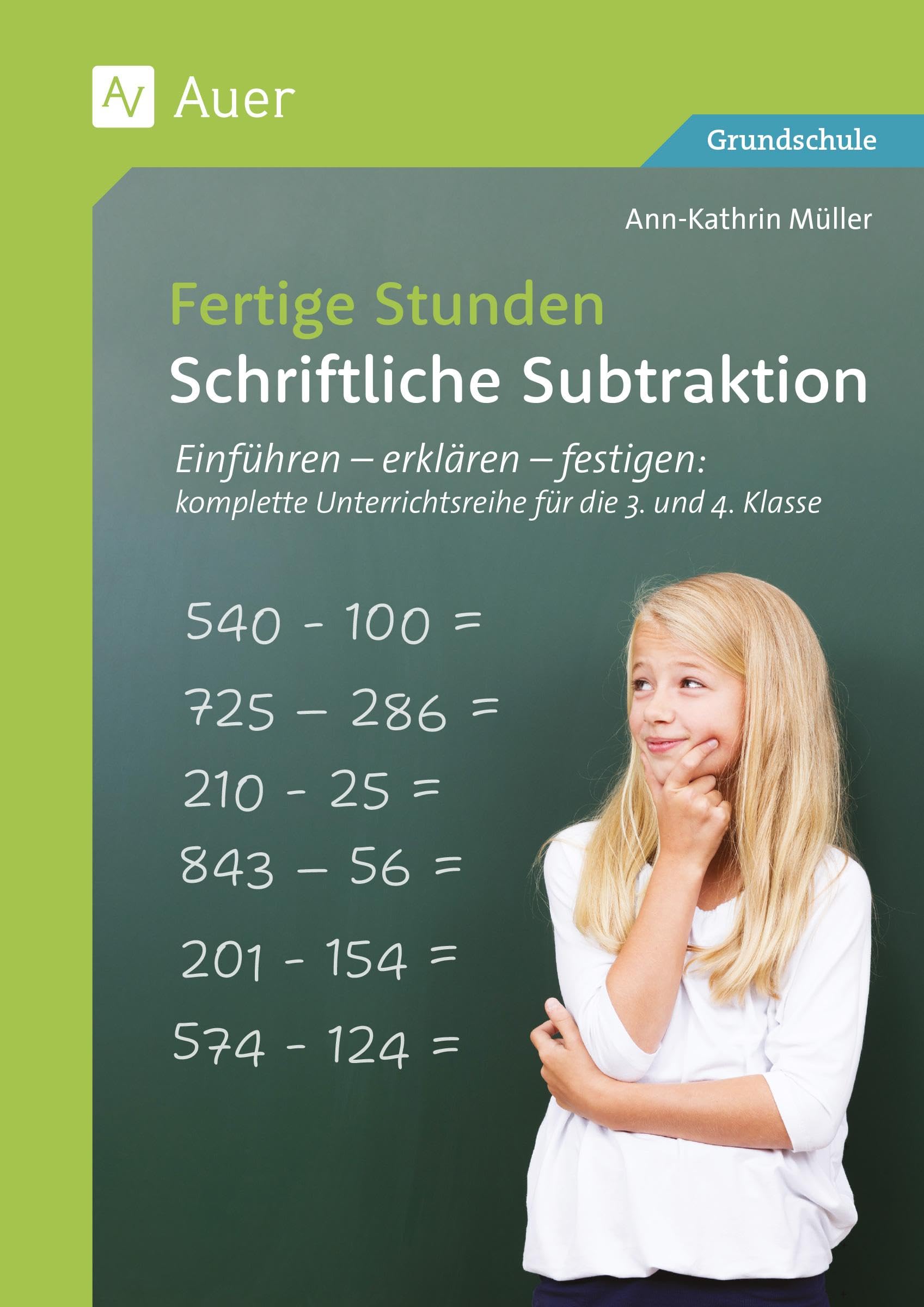 Fertige Stunden - Schriftliche Subtraktion: Einführen - erklären