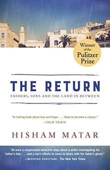 The Return (Pulitzer Prize Winner): Fathers, Sons and the Land in Between