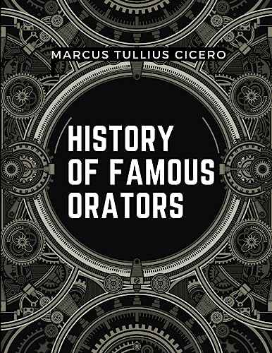 History Of Famous Orators: Accomplished Speaker