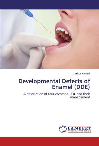 Developmental Defects of Enamel (DDE): A description of four common DDE and their management