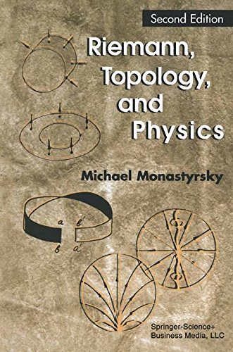 Monastyrsky, Michael I. Riemann, Topology, And Physics (Modern Birkhäuser Classics)