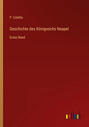 Geschichte des Königreichs Neapel: Erster Band