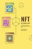 NFT - Non-Fungible Token: Ein Handbuch über den Kryptomarkt, Blockchain und NFTs. Für Einsteiger und Fortgeschrittene.