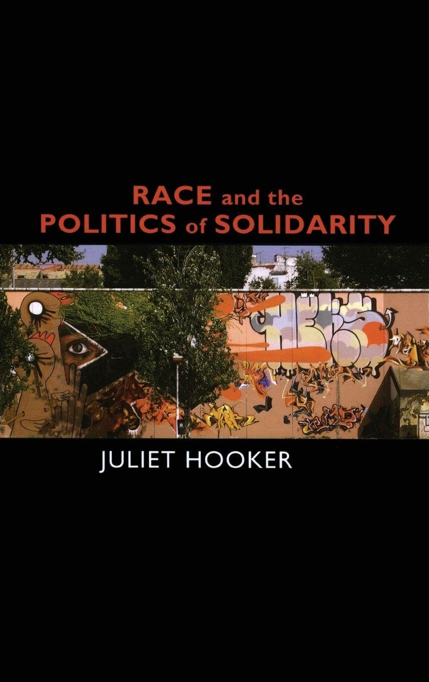 Race and the Politics of Solidarity (Transgressing Boundaries: Studies in Black Politics and Black Communities)
