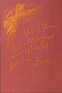 Was tut der Engel in unserem Astralleib? Wie finde ich den Christus?: 2 Vorträge, Zürich 1918