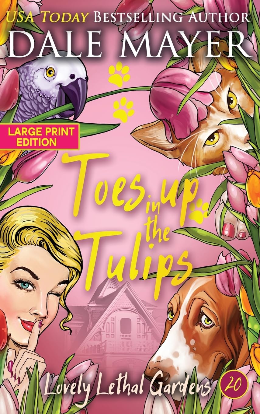Toes up in the Tulips (Lovely Lethal Gardens (Large Print, Hardcover), Band 20)