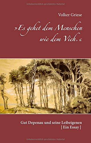 »Es gehet dem Menschen wie dem Vieh.«: Gut Depenau und seine Leibeigenen