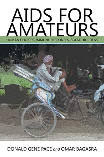 Aids for Amateurs: Human Choices, Immune Responses, Social Burdens