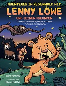 Abenteuer im Regenwald mit Lenny Löwe und seinen Freunden: Gute Nacht Geschichten für Kinder ab 3 Jahren - Vorlesebuch zum Einschlafen