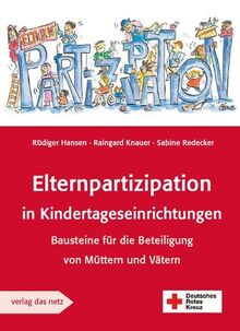 Elternpartizipation in Kindertageseinrichtungen: Bausteine für die Beteiligung von Müttern und Vätern