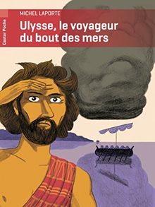 Ulysse : le voyageur du bout des mers