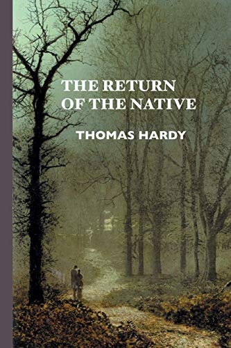 The Return of the Native (Thomas Hardy Studies, Band 22)