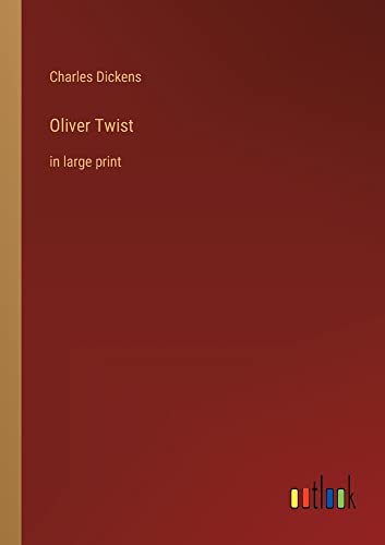 Oliver Twist: in large print