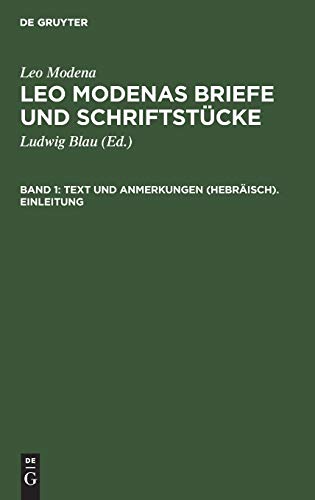 Text und Anmerkungen (Hebräisch). Einleitung (Leo Modena: Leo Modenas Briefe und Schriftstücke)