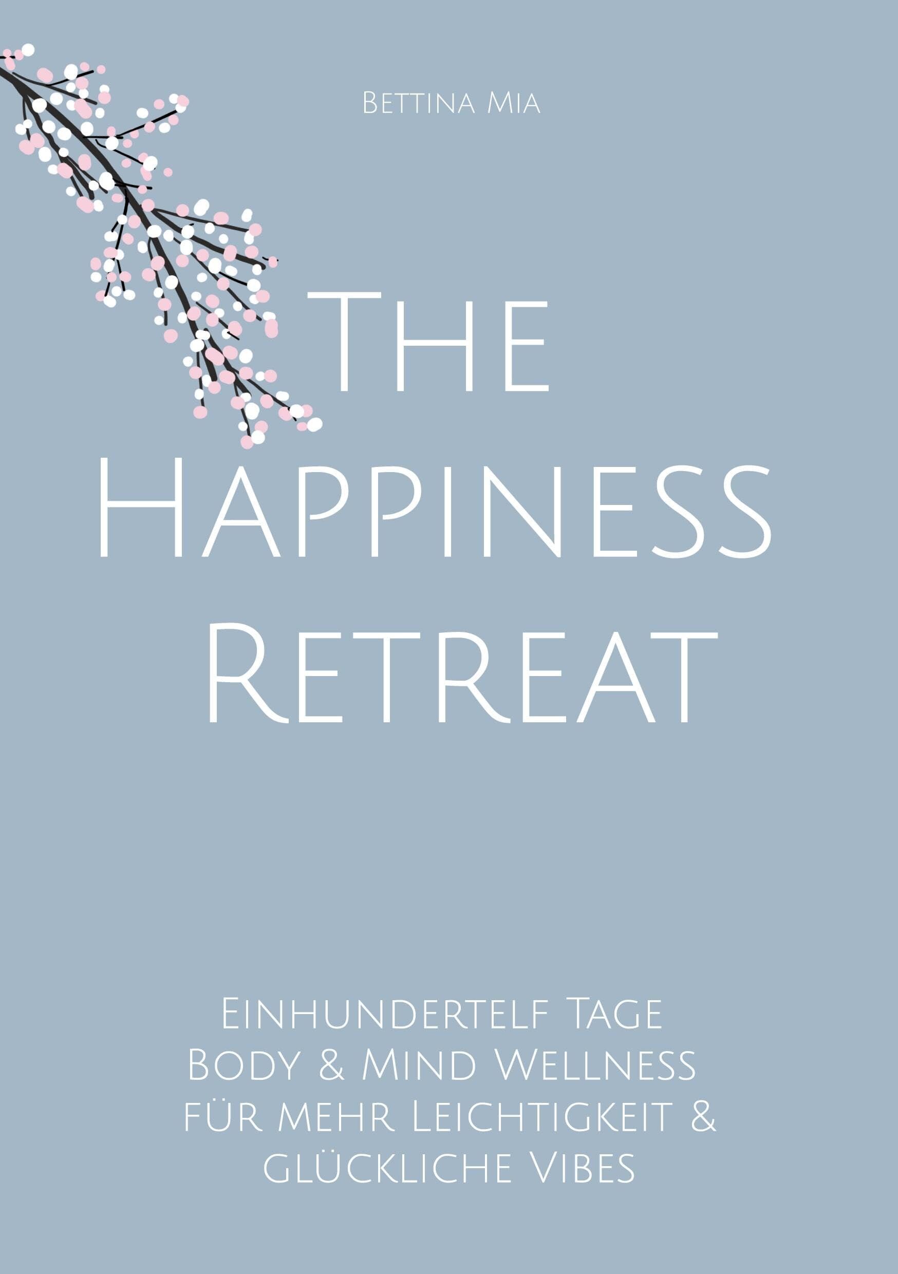 Mia, Bettina: The Happiness Retreat