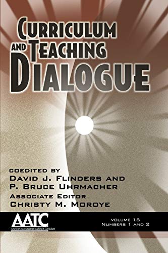 Curriculum and Teaching Dialogue: Vol. 16 # 1 & 2