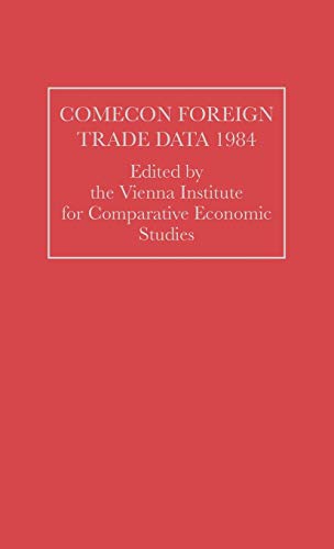Comecon Foreign Trade Data 1984 (Vienna Institute for Comparative Economic Studies)