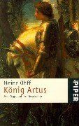 König Artus. Eine Sage und ihre Geschichte. von Heinz Ohff | Buch | Zustand sehr gut