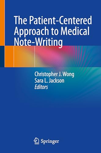 The Patient-Centered Approach to Medical Note-Writing