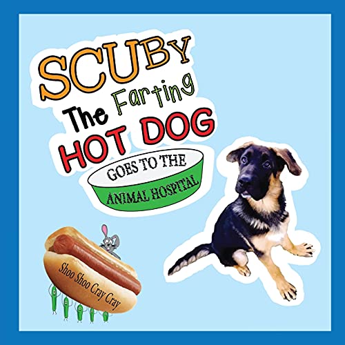 Scuby The Farting Hot Dog: Goes To The Animal Hospital