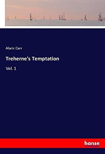 Treherne's Temptation: Vol. 1