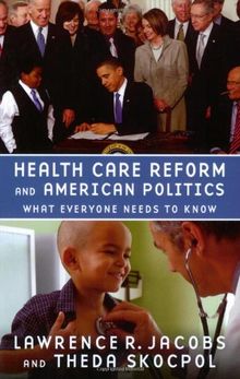 Health Care Reform and American Politics: What Everyone Needs to Know