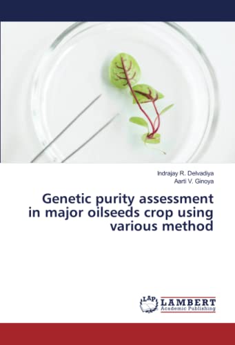 Genetic purity assessment in major oilseeds crop using various method: DE