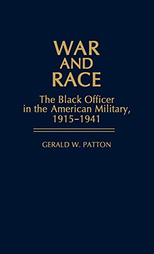 War and Race: The Black Officer in the American Military, 1915-1941 (Contributions in Afro-american and African Studies: Contemporary Black Poets, Band 62)