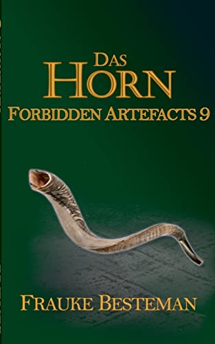 Das Horn: Forbidden Artefacts 9