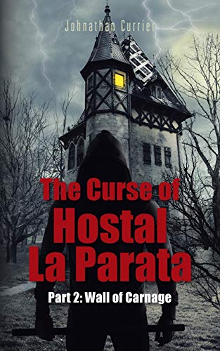 The Curse of Hostal La Parata: Part 2: Wall of Carnage