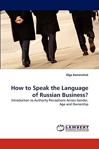 How to Speak the Language of Russian Business?: Introduction to Authority Perceptions Across Gender, Age and Ownership