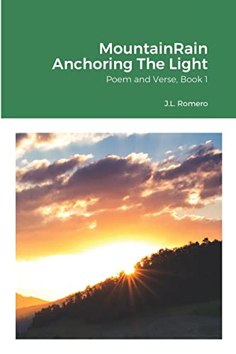 MountainRain Anchoring The Light: Poem and Verse, Book 1