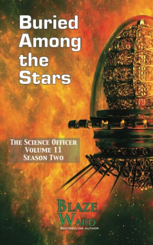 Buried Among the Stars (The Science Officer, Band 11)