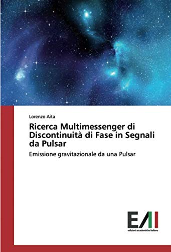 Ricerca Multimessenger di Discontinuità di Fase in Segnali da Pulsar: Emissione gravitazionale da una Pulsar