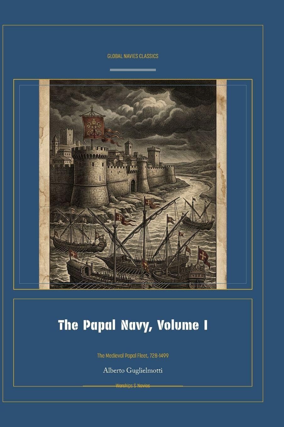 The Papal Navy, Volume I