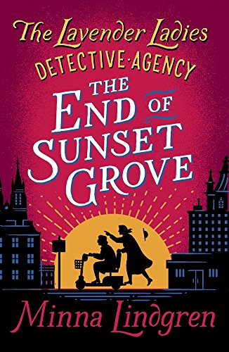 The End of Sunset Grove (Lavender Ladies Detective Agency, Band 3)