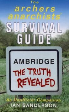 The Archers Anarchists' Survival Guide