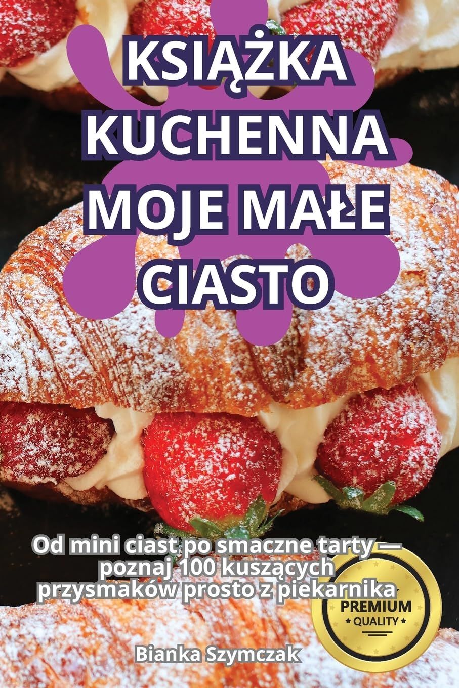 KSI¿¿KA KUCHENNA MOJE MA¿E CIASTO