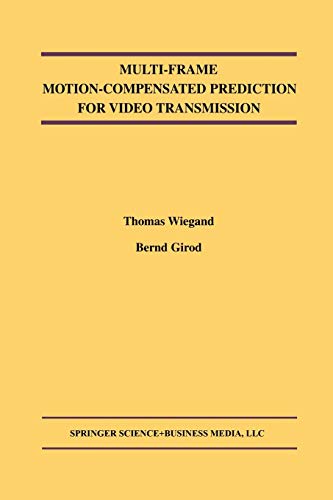 Multi-Frame Motion-Compensated Prediction for Video Transmission (The Springer International Series in Engineering and Computer Science, 636, Band 636)