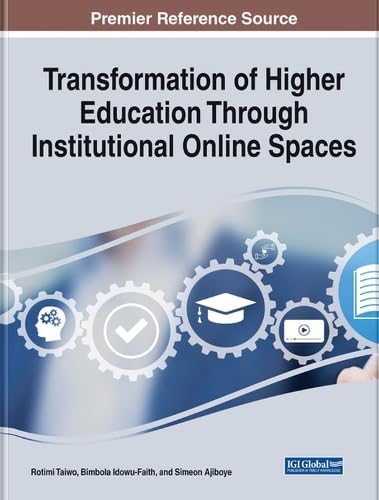 Transformation of Higher Education Through Institutional Online Spaces (e-Book Collection - Copyright 2023)