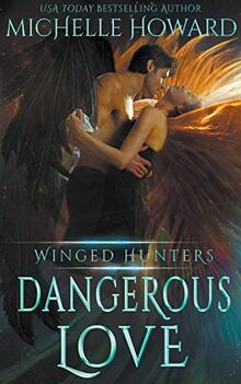 Dangerous Love (Winged Hunters)
