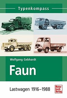 Faun: Lastwagen 1916-1988 (Typenkompass)