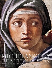 Michelangelo: The Vatican Frescoes