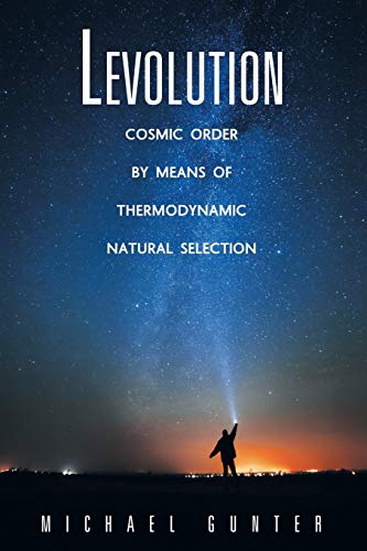 Levolution: Cosmic Order by Means of Thermodynamic Natural Selection