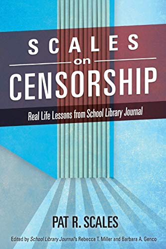 Scales on Censorship: Real Life Lessons from School Library Journal