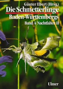 Die Schmetterlinge Baden-Württembergs, Bd.4, Nachtfalter II | Buch | Zustand gut