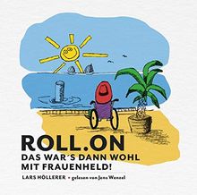 Roll.on: Das war's dann wohl mit Frauenheld