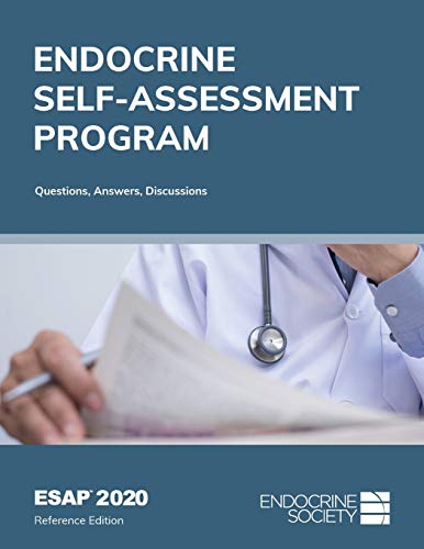 ESAP 2020 Endocrine Self-Assessment Program Questions, Answers, Discussions: Questions, Answers, Discussions, Reference Edition