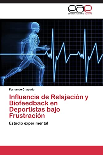 Influencia de Relajación y Biofeedback en Deportistas bajo Frustración: Estudio experimental